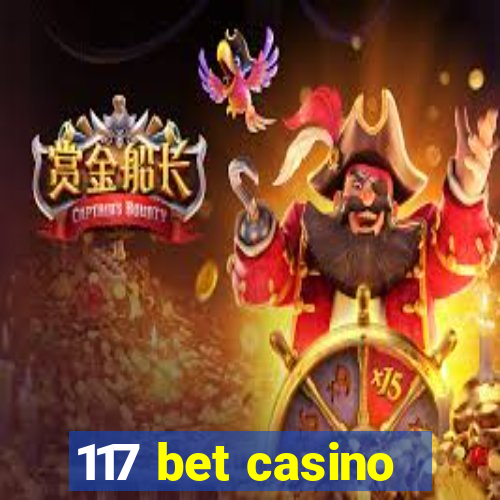 117 bet casino